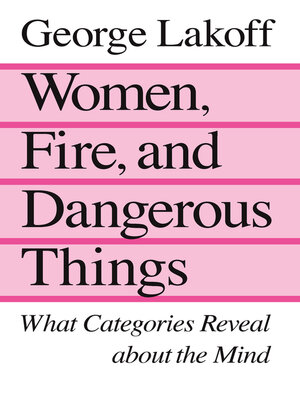 cover image of Women, Fire, and Dangerous Things